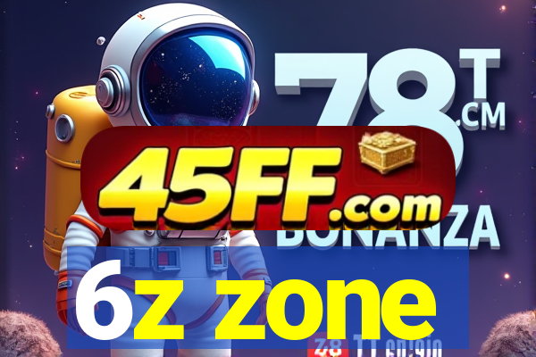 6z zone
